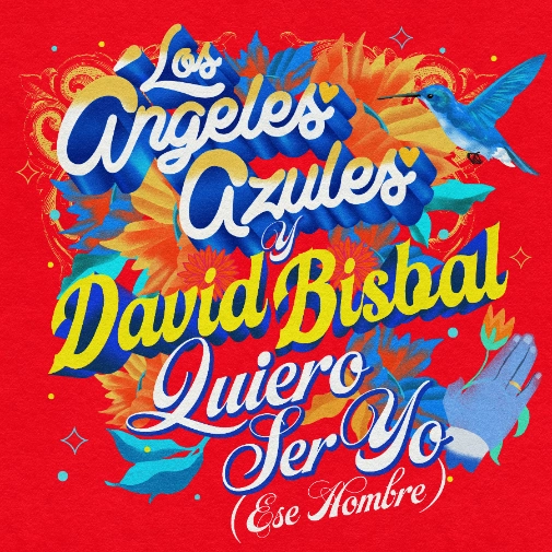 Los Ángeles Azules, David Bisbal - Quiero Ser Yo (Ese Hombre)